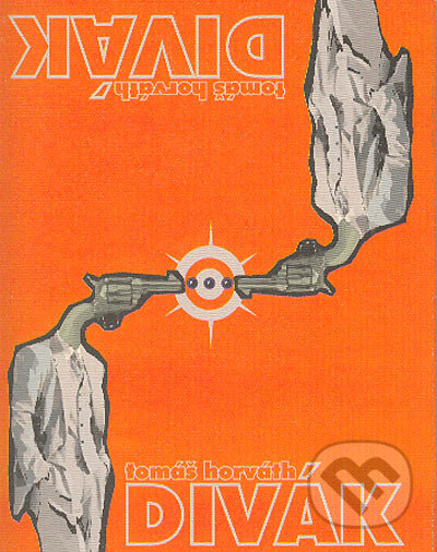 Kniha: Divák (Tomáš Horváth). Koloman Kertész Bagala, 2002 Kniha: Divák (Tomáš Horváth). Koloman Kertész Bagala, 2002
