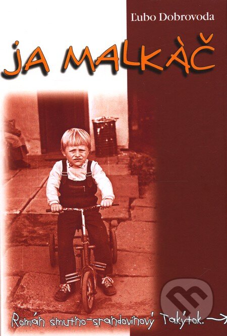 Kniha: Ja malkáč (Ľubo Dobrovoda). Ďatel, 2005 Kniha: Ja malkáč (Ľubo Dobrovoda). Ďatel, 2005