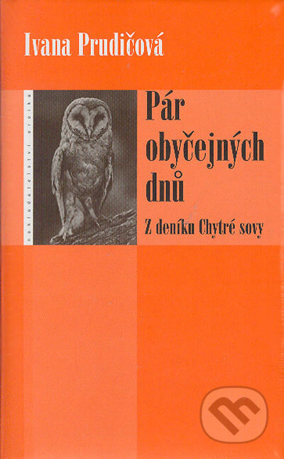 Kniha: Pár obyčejných dnů (Ivana Prudičová). Eroika, 2005 Kniha: Pár obyčejných dnů (Ivana Prudičová). Eroika, 2005