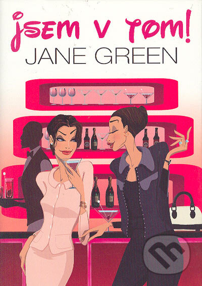 Kniha: Jsem v tom (Jane Green). BB/art, 2005 Kniha: Jsem v tom (Jane Green). BB/art, 2005