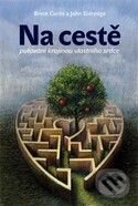 Kniha: Na cestě – putování krajinou vlastního srdce (John Eldredge a Brent Curtis). Návrat domů, 2005 Kniha: Na cestě – putování krajinou vlastního srdce (John Eldredge a Brent Curtis). Návrat domů, 2005
