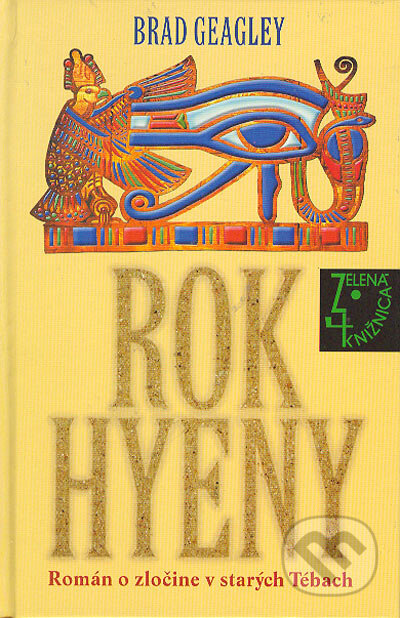 Kniha: Rok hyeny (Brad Geagley). Slovenský spisovateľ, 2005 Kniha: Rok hyeny (Brad Geagley). Slovenský spisovateľ, 2005