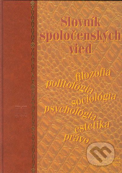 Kniha: Slovník spoločenských vied (Autorský kolektív). Slovenské pedagogické nakladateľstvo - Mladé letá, 1997 Kniha: Slovník spoločenských vied (Autorský kolektív). Slovenské pedagogické nakladateľstvo - Mladé letá, 1997
