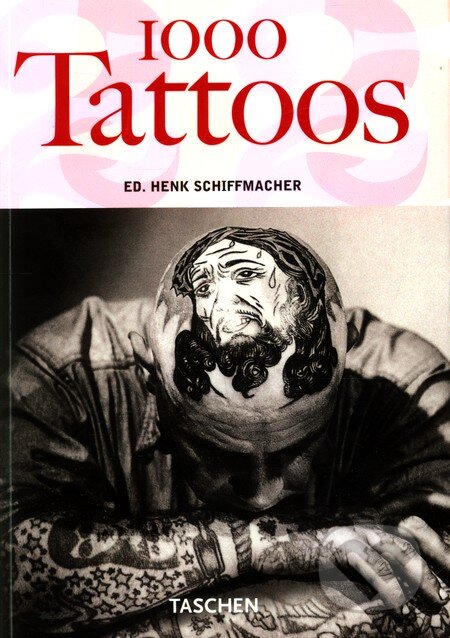 1000 Tattoos, Taschen, 2005