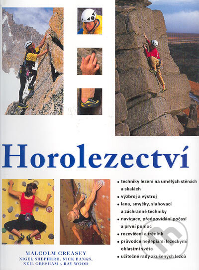 Kniha: Horolezectví (Malcolm Creasey). Rebo, 2005 Kniha: Horolezectví (Malcolm Creasey). Rebo, 2005