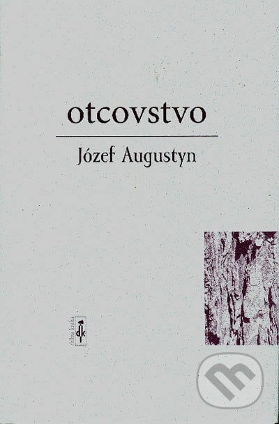 Otcovstvo - Józef Augustyn, Dobrá kniha, 2005