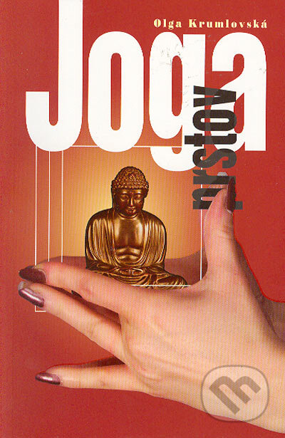 Kniha: Joga prstov (Olga Krumlovská). Ottovo nakladatelství, 2005 Kniha: Joga prstov (Olga Krumlovská). Ottovo nakladatelství, 2005