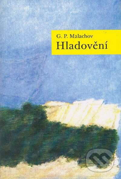 Kniha: Hladovění (G.P. Malachov). Stratos, 2002 Kniha: Hladovění (G.P. Malachov). Stratos, 2002