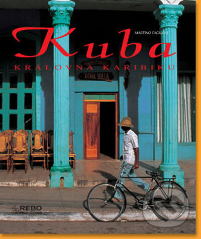 Kniha: Kuba (Martino Fagiuoli). Rebo, 2005 Kniha: Kuba (Martino Fagiuoli). Rebo, 2005