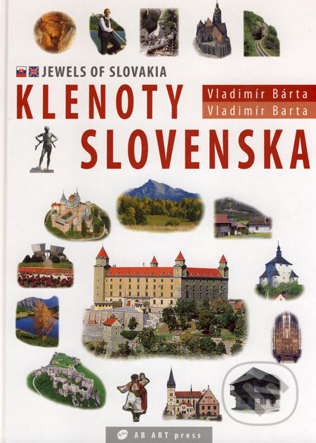 Kniha: Klenoty Slovenska (Vladimír Bárta a Vladimír Barta). AB ART press, 2008 Kniha: Klenoty Slovenska (Vladimír Bárta a Vladimír Barta). AB ART press, 2008