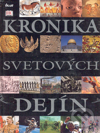 Kniha: Kronika svetových dejín (John B. Teeple). Ikar Kniha: Kronika svetových dejín (John B. Teeple). Ikar