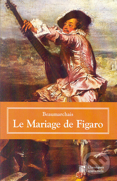 Kniha: Le Mariage de Figaro (Pierre-Augustin Caron de Beaumarchais). L' Aventurine, 2001 Kniha: Le Mariage de Figaro (Pierre-Augustin Caron de Beaumarchais). L' Aventurine, 2001