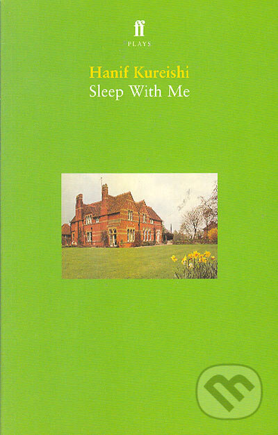 Kniha: Sleep with Me (Hanif Kureishi). Faber and Faber, 1999 Kniha: Sleep with Me (Hanif Kureishi). Faber and Faber, 1999
