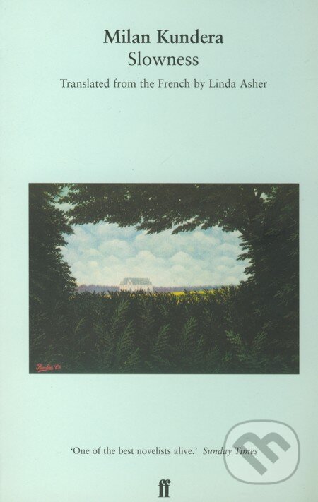 Kniha: Slowness (Milan Kundera). Faber and Faber, 1996 Kniha: Slowness (Milan Kundera). Faber and Faber, 1996