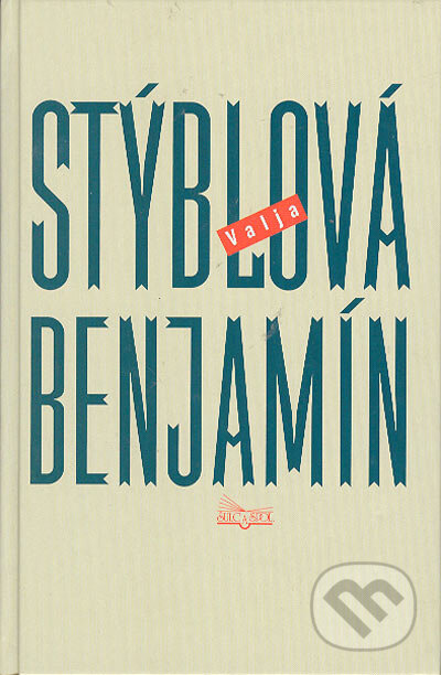 Kniha: Benjamín (Valja Stýblová). Šulc - Švarc, 2005 Kniha: Benjamín (Valja Stýblová). Šulc - Švarc, 2005