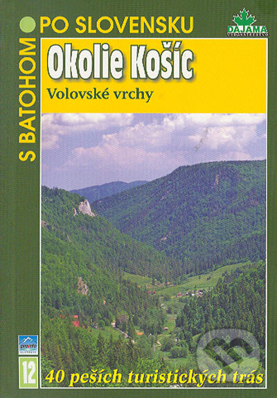 Kniha: Okolie Košíc, Volovské vrchy (Tibor Kollár). DAJAMA, 2005 Kniha: Okolie Košíc, Volovské vrchy (Tibor Kollár). DAJAMA, 2005