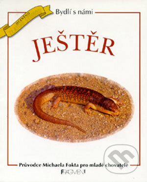 Kniha: Bydlí s námi ještěr (Michael Fokt). Nakladatelství Fragment, 2003 Kniha: Bydlí s námi ještěr (Michael Fokt). Nakladatelství Fragment, 2003