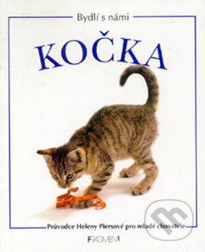 Kniha: Bydlí s námi kočka (Helena Piersová). Nakladatelství Fragment, 2000 Kniha: Bydlí s námi kočka (Helena Piersová). Nakladatelství Fragment, 2000