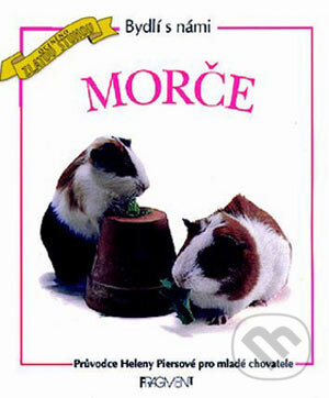 Kniha: Bydlí s námi morče (Helena Piersová). Nakladatelství Fragment, 2003 Kniha: Bydlí s námi morče (Helena Piersová). Nakladatelství Fragment, 2003