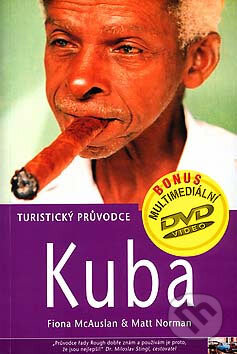 Kniha: Kuba - turistický průvodce + DVD (Fiona McAuslan a Matt Norman). Jota, 2004 Kniha: Kuba - turistický průvodce + DVD (Fiona McAuslan a Matt Norman). Jota, 2004