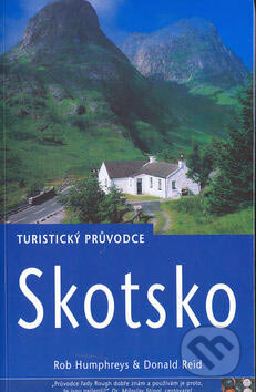 Kniha: Skotsko - turistický průvodce (Donald Reid a Rob Humphreys). Jota, 2002 Kniha: Skotsko - turistický průvodce (Donald Reid a Rob Humphreys). Jota, 2002