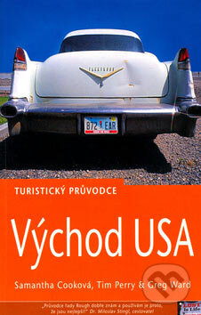 Kniha: Východ USA - turistický průvodce (Greg Ward, Samantha Cooková a Tim Perry). Jota, 2004 Kniha: Východ USA - turistický průvodce (Greg Ward, Samantha Cooková a Tim Perry). Jota, 2004