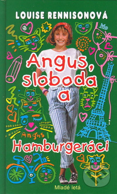 Kniha: Angus, sloboda a Hamburgeráci (Louise Rennisonová). Slovenské pedagogické nakladateľstvo - Mladé letá, 2005 Kniha: Angus, sloboda a Hamburgeráci (Louise Rennisonová). Slovenské pedagogické nakladateľstvo - Mladé letá, 2005