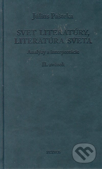 Svet literatúry, literatúra sveta II - Július Pašteka, Petrus, 2005