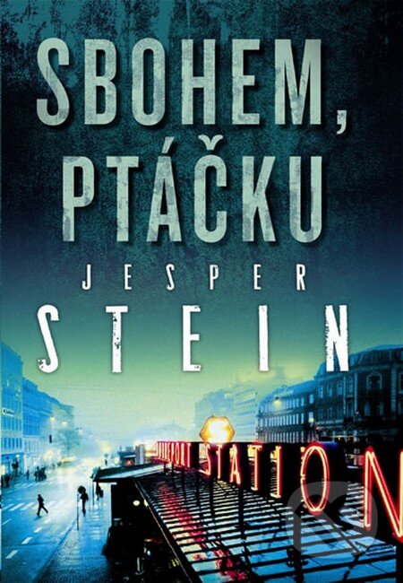 Kniha: Sbohem, ptáčku (Jesper Stein). Brána, 2015 Kniha: Sbohem, ptáčku (Jesper Stein). Brána, 2015