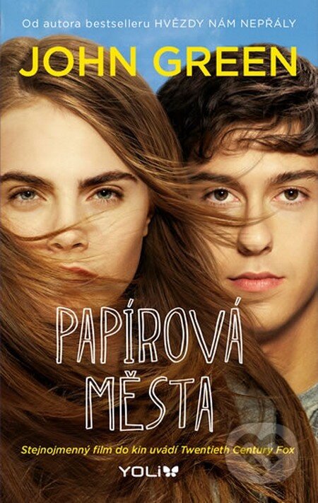 Kniha: Papírová města (John Green). YOLi CZ, 2015 Kniha: Papírová města (John Green). YOLi CZ, 2015