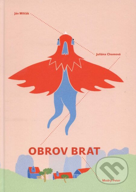 Kniha: Obrov brat (Ján Milčák a Juliána Chromová). Modrý Peter, 2011 Kniha: Obrov brat (Ján Milčák a Juliána Chromová). Modrý Peter, 2011