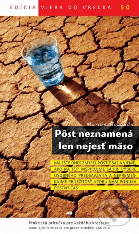 Kniha: Pôst neznamená len nejesť mäso (Marián Gavenda). Don Bosco, 2015 Kniha: Pôst neznamená len nejesť mäso (Marián Gavenda). Don Bosco, 2015