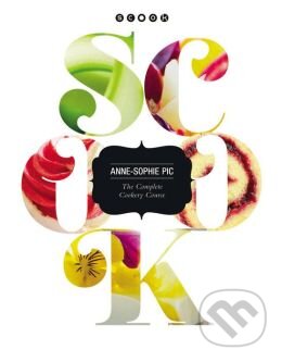Kniha: Scook: The Complete Cookery Course (Anne-Sophie Pic). Jacqui Small LLP, 2015 Kniha: Scook: The Complete Cookery Course (Anne-Sophie Pic). Jacqui Small LLP, 2015