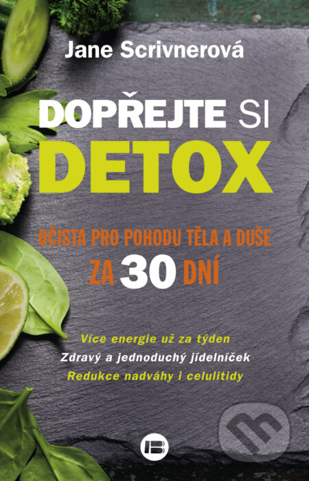 Kniha: Dopřejte si detox (Jane Scrivnerová). BETA - Dobrovský, 2015 Kniha: Dopřejte si detox (Jane Scrivnerová). BETA - Dobrovský, 2015