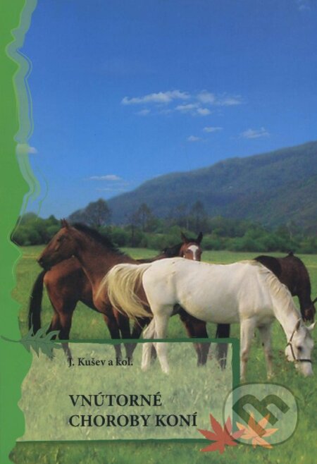 Kniha: Vnútorné choroby koní (J. Kušev a kolektiv). Univerzita veterinárneho lekárstva v Košiciach, 2006 Kniha: Vnútorné choroby koní (J. Kušev a kolektiv). Univerzita veterinárneho lekárstva v Košiciach, 2006