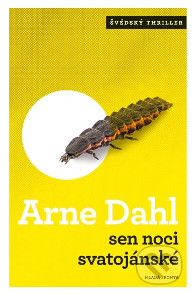 Kniha: Sen noci svatojánské (Arne Dahl). Mladá fronta, 2015 Kniha: Sen noci svatojánské (Arne Dahl). Mladá fronta, 2015