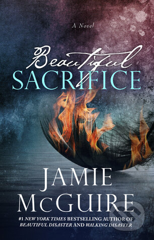 Kniha: Beautiful Sacrifice (Jamie McGuire). Createspace, 2015 Kniha: Beautiful Sacrifice (Jamie McGuire). Createspace, 2015