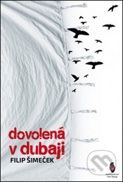 Kniha: Dovolená v Dubaji (Filip Šimeček). Petr Štengl, 2015 Kniha: Dovolená v Dubaji (Filip Šimeček). Petr Štengl, 2015