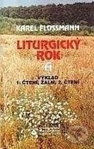 Kniha: Liturgický rok "A" (Karel Flossmann). Karmelitánské nakladatelství, 1995 Kniha: Liturgický rok "A" (Karel Flossmann). Karmelitánské nakladatelství, 1995