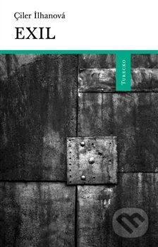 Kniha: Exil (Çiler Ilhan). Dauphin, 2015 Kniha: Exil (Çiler Ilhan). Dauphin, 2015