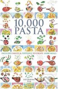 Kniha: 10,000 Pasta (Susanna Tee). Ivy Press, 2015 Kniha: 10,000 Pasta (Susanna Tee). Ivy Press, 2015