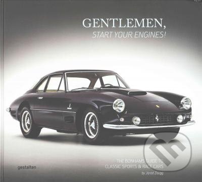 Kniha: Gentlemen, Start Your Engines! (Jared Zaugg). Gestalten Verlag, 2015 Kniha: Gentlemen, Start Your Engines! (Jared Zaugg). Gestalten Verlag, 2015