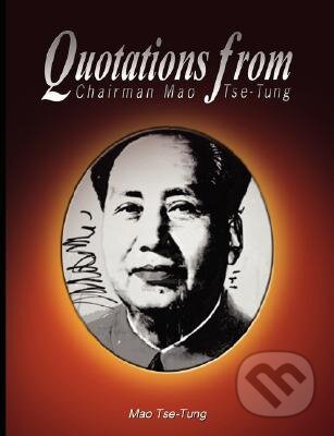 Kniha: Quotations from Chairman Mao Tse-Tung (Mao Tse-Tung). , 2008 Kniha: Quotations from Chairman Mao Tse-Tung (Mao Tse-Tung). , 2008