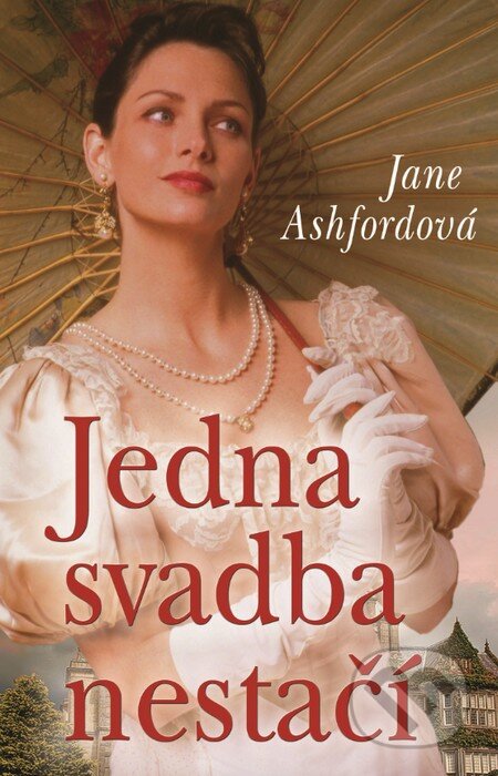 Jedna svadba nestačí - Jane Ashford, Slovenský spisovateľ, 2015