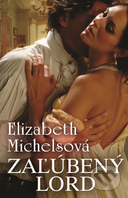 Kniha: Zaľúbený lord (Elizabeth Michels). Slovenský spisovateľ, 2015 Kniha: Zaľúbený lord (Elizabeth Michels). Slovenský spisovateľ, 2015
