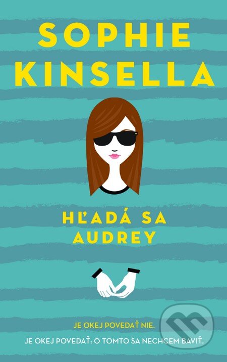 Kniha: Hľadá sa Audrey (Sophie Kinsella). Slovart, 2016 Kniha: Hľadá sa Audrey (Sophie Kinsella). Slovart, 2016