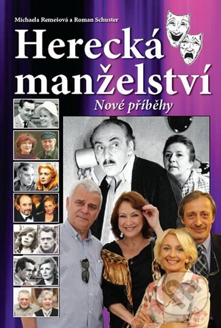 Kniha: Herecká manželství - Nové příběhy (Michaela Remešová a Roman Schuster). FANY, 2015 Kniha: Herecká manželství - Nové příběhy (Michaela Remešová a Roman Schuster). FANY, 2015