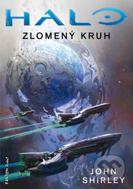 Kniha: Zlomený kruh (John Shirley). FANTOM Print, 2015 Kniha: Zlomený kruh (John Shirley). FANTOM Print, 2015