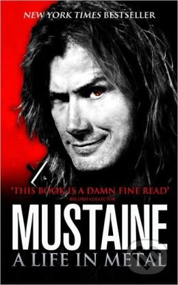 Kniha: Mustaine: A Life in Metal (Dave Mustaine). HarperCollins, 2011 Kniha: Mustaine: A Life in Metal (Dave Mustaine). HarperCollins, 2011
