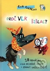 Kniha: Proč vlk šišlal? (Eva Kovaľová). StomaTeam, 2014 Kniha: Proč vlk šišlal? (Eva Kovaľová). StomaTeam, 2014